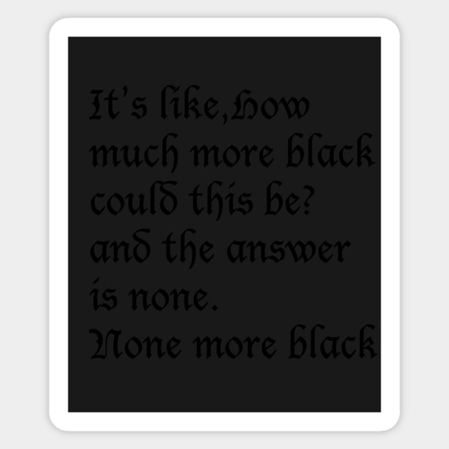 None More Black Sticker by iceagethaws